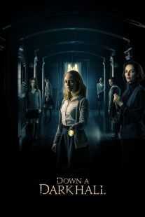 فیلم Down a Dark Hall 2018