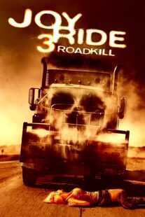 فیلم Joy Ride 3: Road Kill 2014