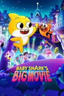انیمیشن Baby Shark’s Big Movie! 2023