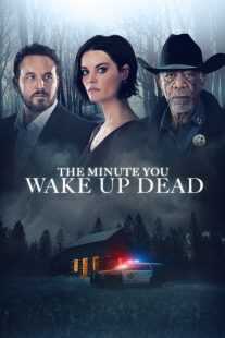 فیلم The Minute You Wake up Dead 2022