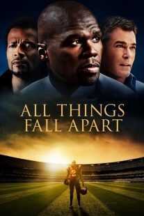 فیلم All Things Fall Apart 2011