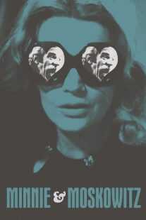 فیلم Minnie and Moskowitz 1971