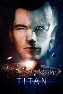 فیلم The Titan 2018