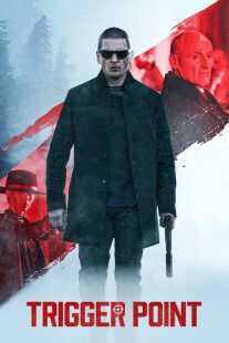 فیلم Trigger Point 2021