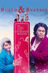فیلم Roald & Beatrix: The Tail of the Curious Mouse 2020