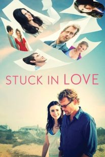 فیلم Stuck in Love. 2012