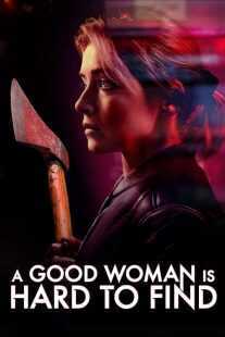 فیلم A Good Woman Is Hard to Find 2019