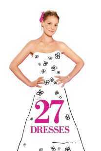 فیلم 27 Dresses 2008