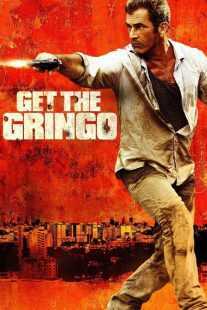 فیلم Get the Gringo 2012