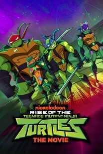 انیمیشن Rise of the Teenage Mutant Ninja Turtles: The Movie 2022