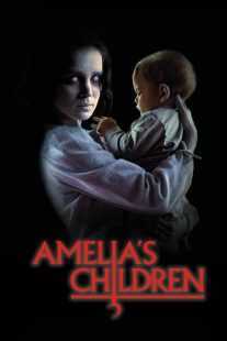 فیلم Amelia’s Children 2023