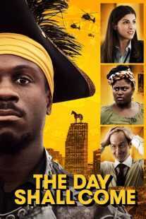 فیلم The Day Shall Come 2019