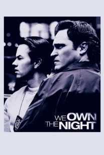 فیلم We Own the Night 2007