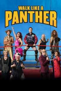 فیلم Walk Like a Panther 2018