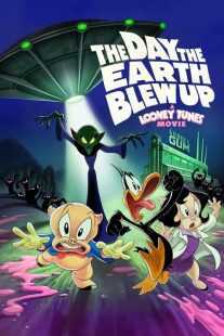 انیمیشن The Day the Earth Blew Up: A Looney Tunes Movie 2024