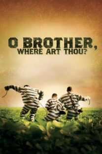 فیلم O Brother, Where Art Thou? 2000