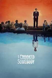 فیلم A Crooked Somebody 2017