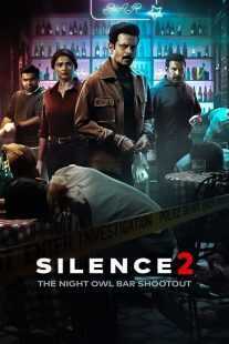 فیلم هندی Silence 2: The Night Owl Bar Shootout 2024