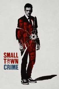 فیلم Small Town Crime 2017