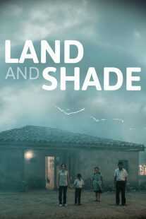 فیلم Land and Shade 2015