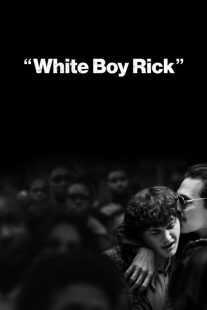 فیلم White Boy Rick 2018