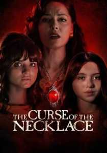 فیلم The Curse of the Necklace 2024