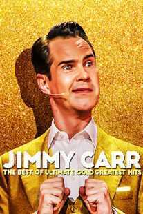 فیلم Jimmy Carr: The Best of Ultimate Gold Greatest Hits 2019