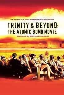 مستند Trinity and Beyond: The Atomic Bomb Movie 1995