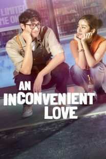 فیلم An Inconvenient Love 2022