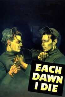 فیلم Each Dawn I Die 1939