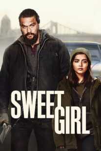 فیلم Sweet Girl 2021