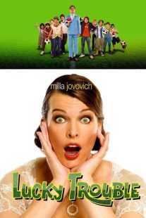فیلم Lucky Trouble 2011