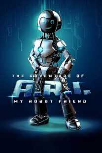 فیلم The Adventure of A.R.I.: My Robot Friend 2020