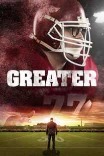 فیلم Greater 2016