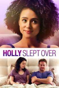 فیلم Holly Slept Over 2020