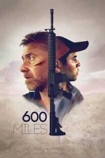 فیلم 600 Miles 2015