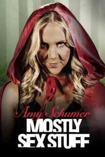 استندآپ کمدی Amy Schumer: Mostly Stuff 2012