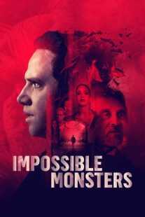 فیلم Impossible Monsters 2019