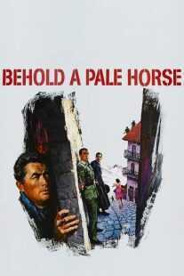 فیلم Behold a Pale Horse 1964