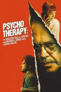 فیلم Psycho Therapy: The Shallow Tale of a Writer Who Decided to Write About a Serial Killer 2024
