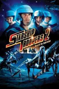 فیلم Starship Troopers 2: Hero of the Federation 2004