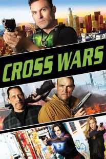 فیلم Cross Wars 2017