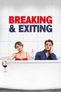 فیلم Breaking & Exiting 2018