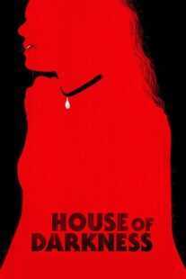 فیلم House of Darkness 2022