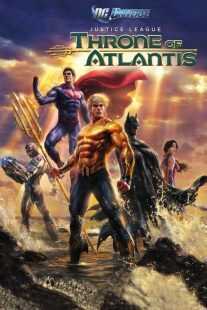 انیمیشن Justice League: Throne of Atlantis 2015