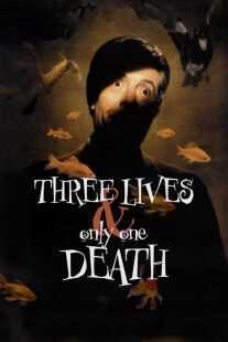 فیلم Three Lives and Only One Death 1996