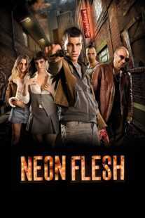 فیلم Neon Flesh 2010