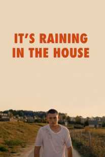 فیلم It’s Raining in the House 2023