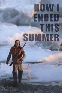فیلم How I Ended This Summer 2010