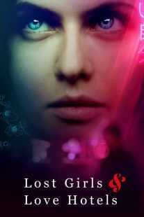فیلم Lost Girls and Love Hotels 2020